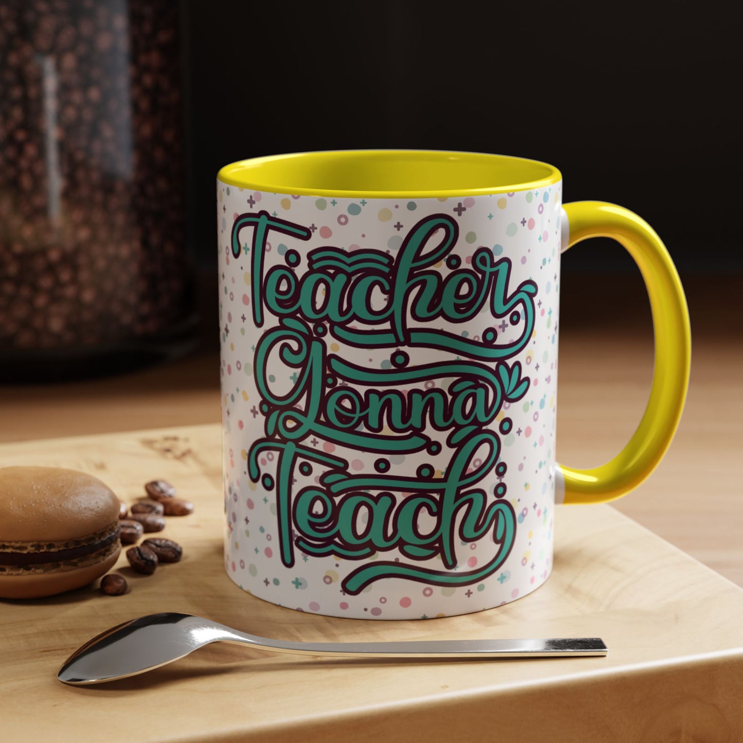 Teacher Coffee Mug - "Teacher Gonna Teach" Floral Design - Perfect Gift for Educators