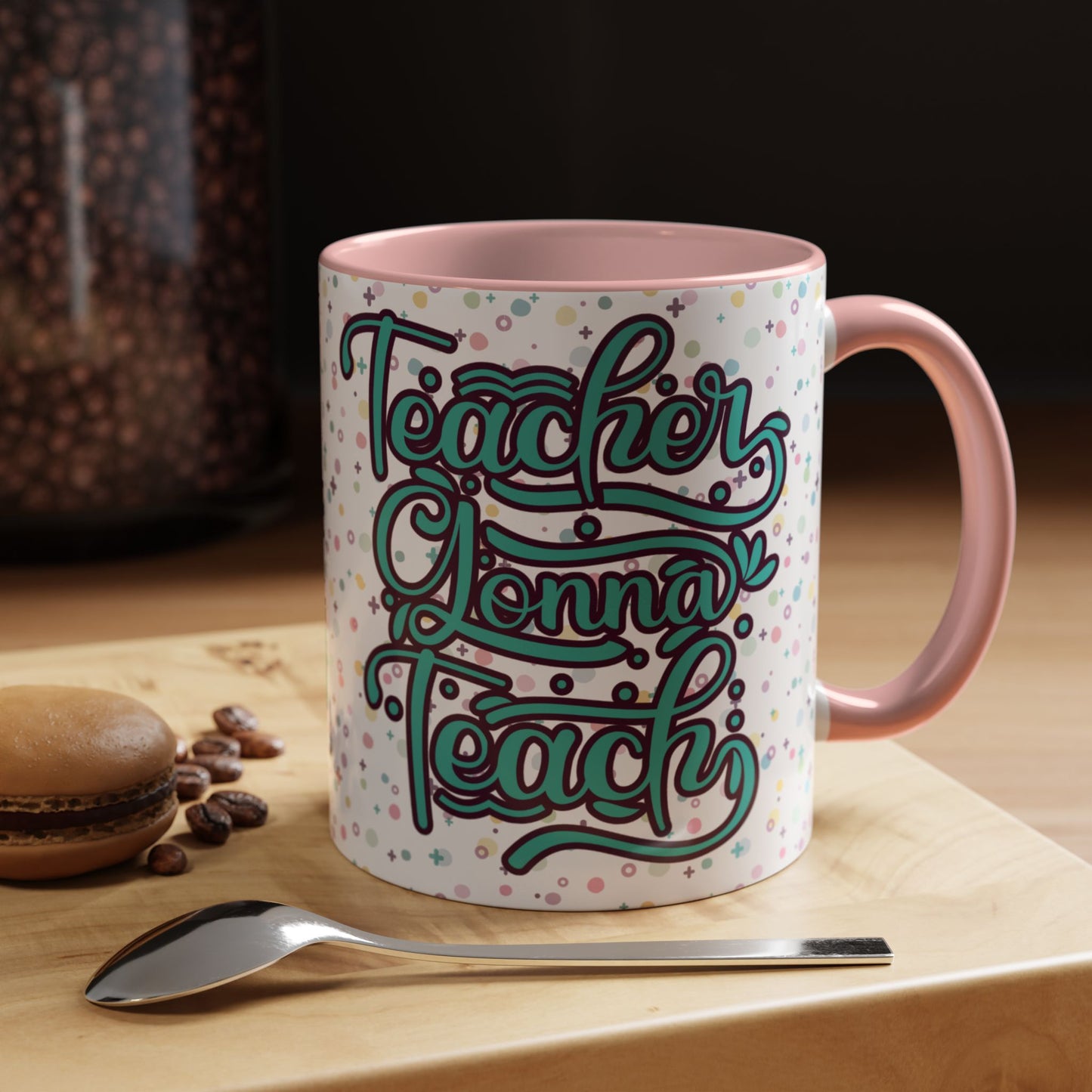 Teacher Coffee Mug - "Teacher Gonna Teach" Floral Design - Perfect Gift for Educators