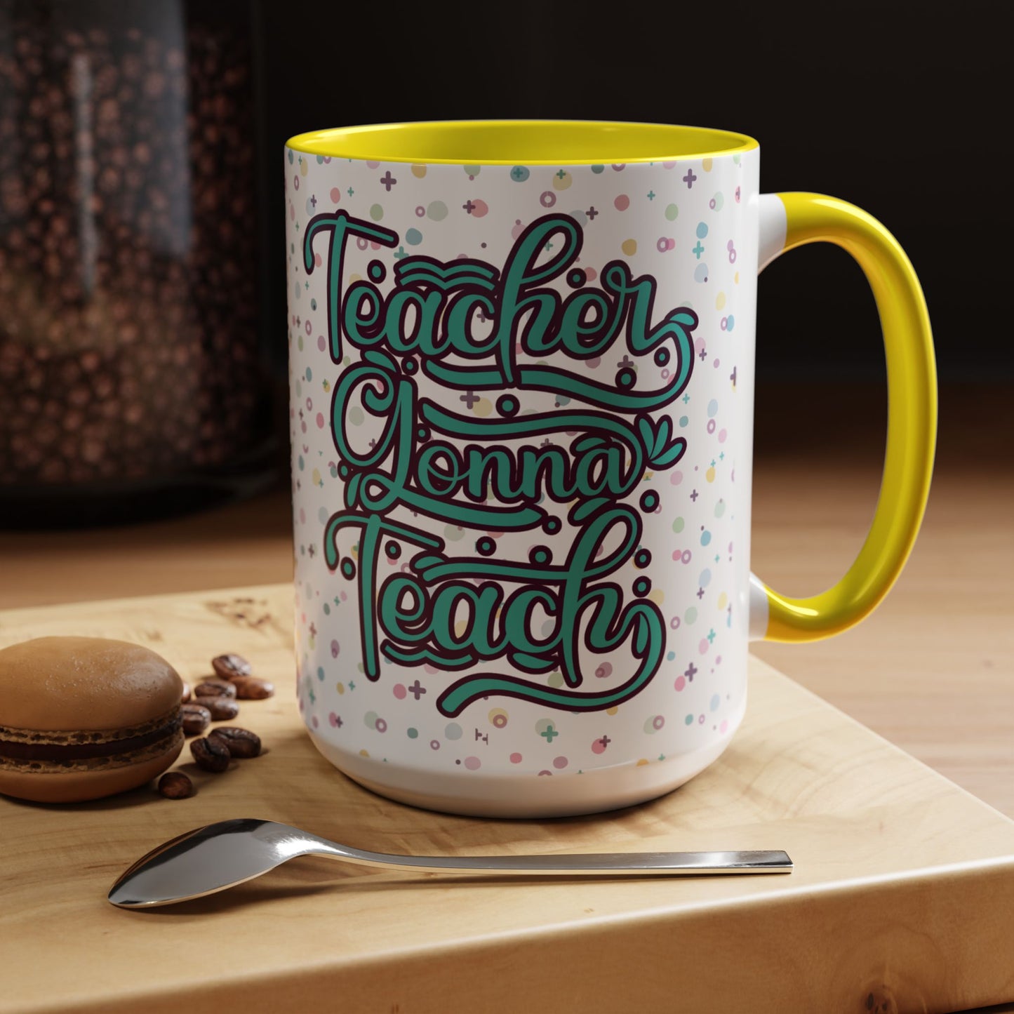 Teacher Coffee Mug - "Teacher Gonna Teach" Floral Design - Perfect Gift for Educators