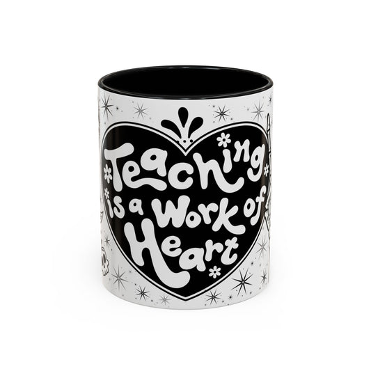 Teaching is a Work of Heart Coffee Mug - Black & White Accent Mug for Educators