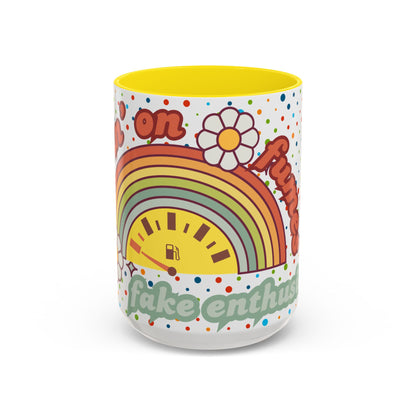 Colorful Rainbow Coffee Mug - 'Runnin' on Fumes & Fake Enthusiasm'
