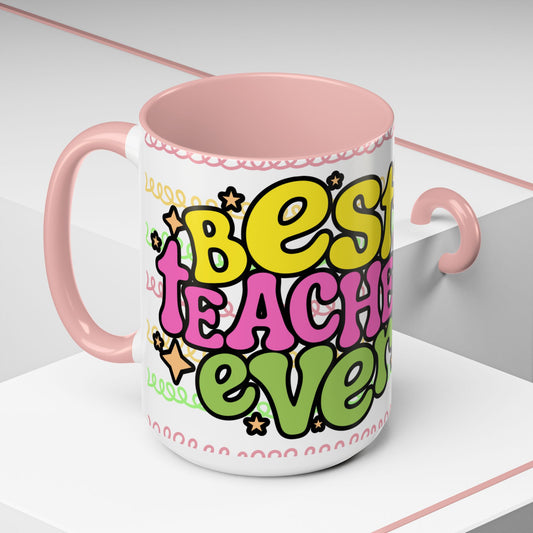 Colorful Teacher Appreciation- Best Teacher Ever Coffee Mug